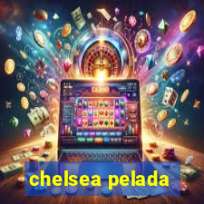 chelsea pelada